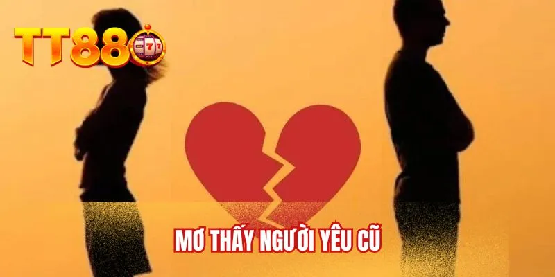 Mơ thấy người yêu cũ